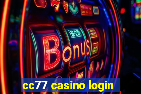 cc77 casino login